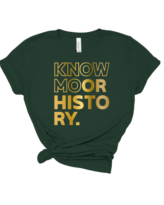 KNOW MOOR HISTORY T-SHIRTS
