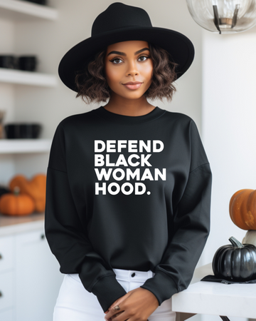 DEFEND BLACK WOMAN SWEAT SHIRT DESIGN